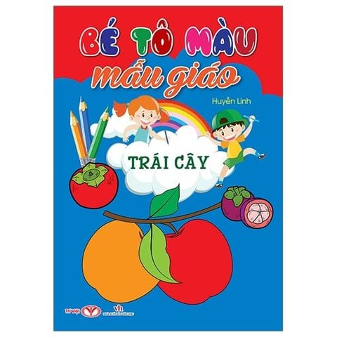 Bé Tô Màu Mẫu Giáo - Trái Cây (Tái bản năm 2024)