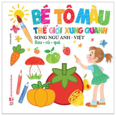 Bé Tô Màu Thế Giới Xung Quanh - Rau Củ Quả (Song Ngữ)
