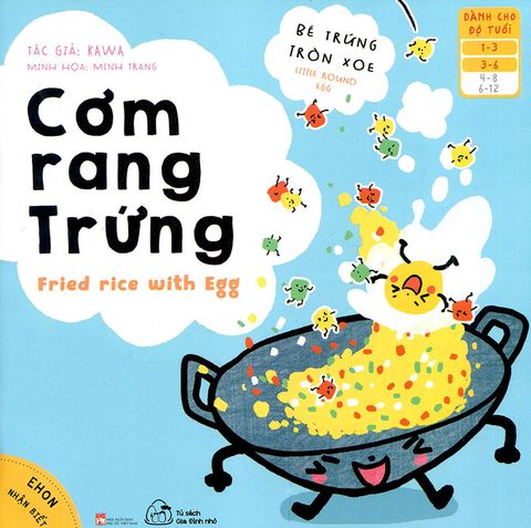 Ehon Nhận Biết - Bé Trứng Tròn Xoe - Cơm Rang Trứng