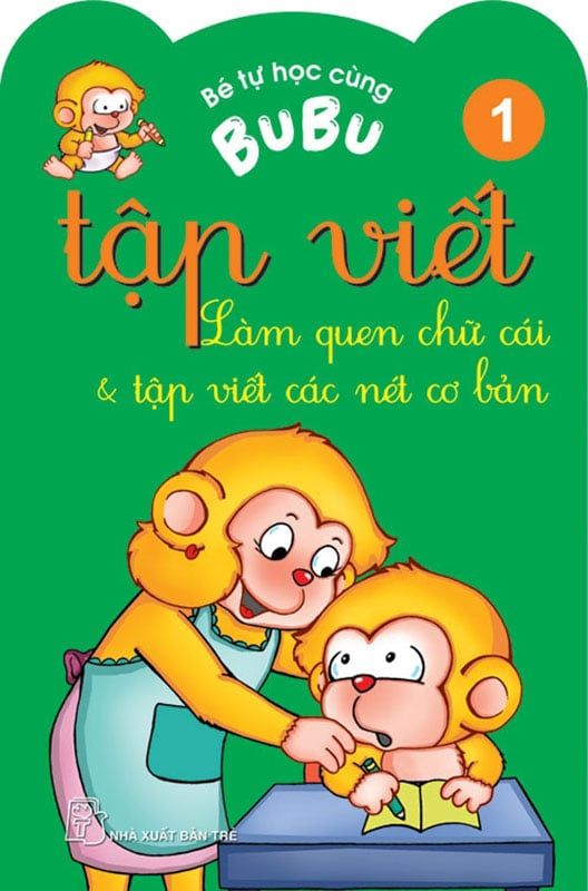 Bé Tự Học Cùng Bubu - Tập Viết 1: Làm Quen Chữ Cái Và Tập Viết Các Nét Cơ Bản