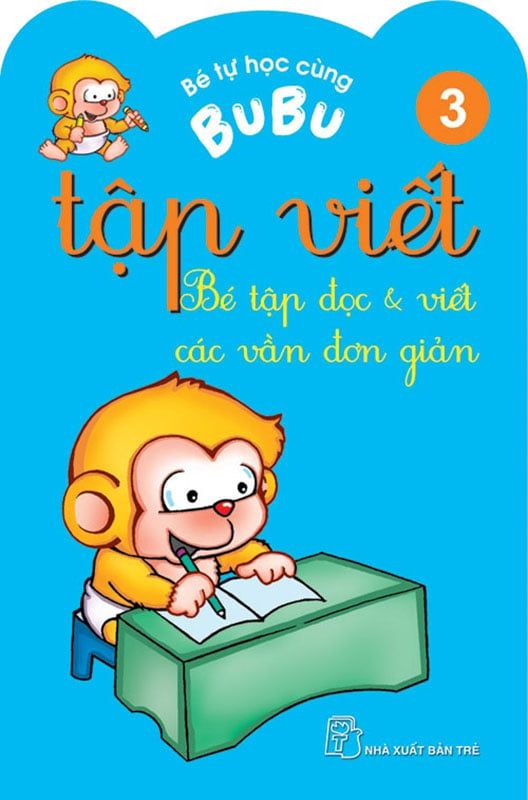 Bé Tự Học Cùng Bubu - Tập Viết 3: Bé Tập Đọc Và Viết Các Vần Đơn Giản