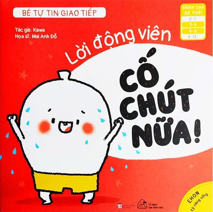 Ehon Bé Tự Tin Giao Tiếp - Lời Động Viên - Cố Chút Nữa!