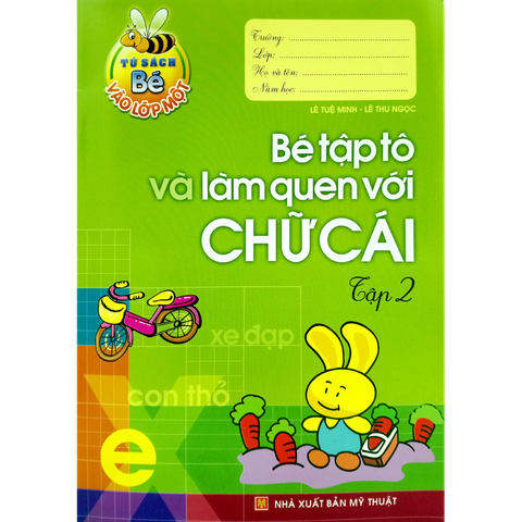 Bé Vào Lớp 1 - Bé Tập Tô Và Làm Quen Với Chữ Cái Tập 2
