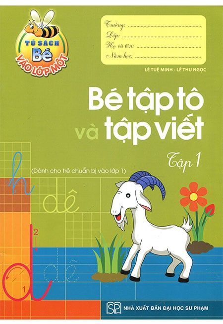 Tủ Sách Bé Vào Lớp Một - Bé Tập Tô Và Tập Viết - Tập 1