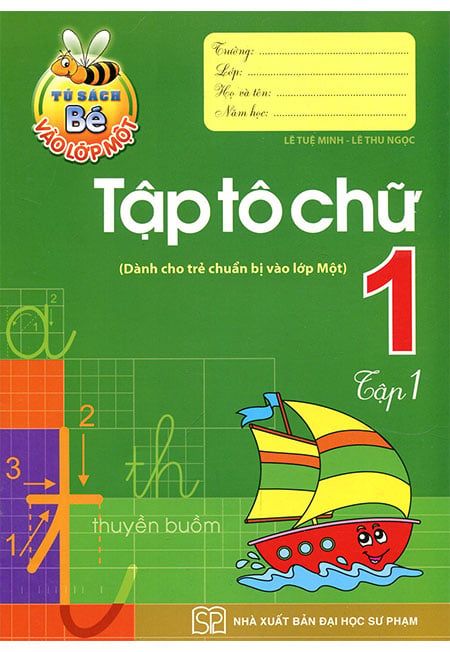 Bé Vào Lớp Một - Tập Tô Chữ Lớp 1 (Tập 1)