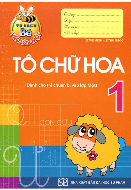 Bé Vào Lớp Một - Tô Chữ Hoa (Tập 1)