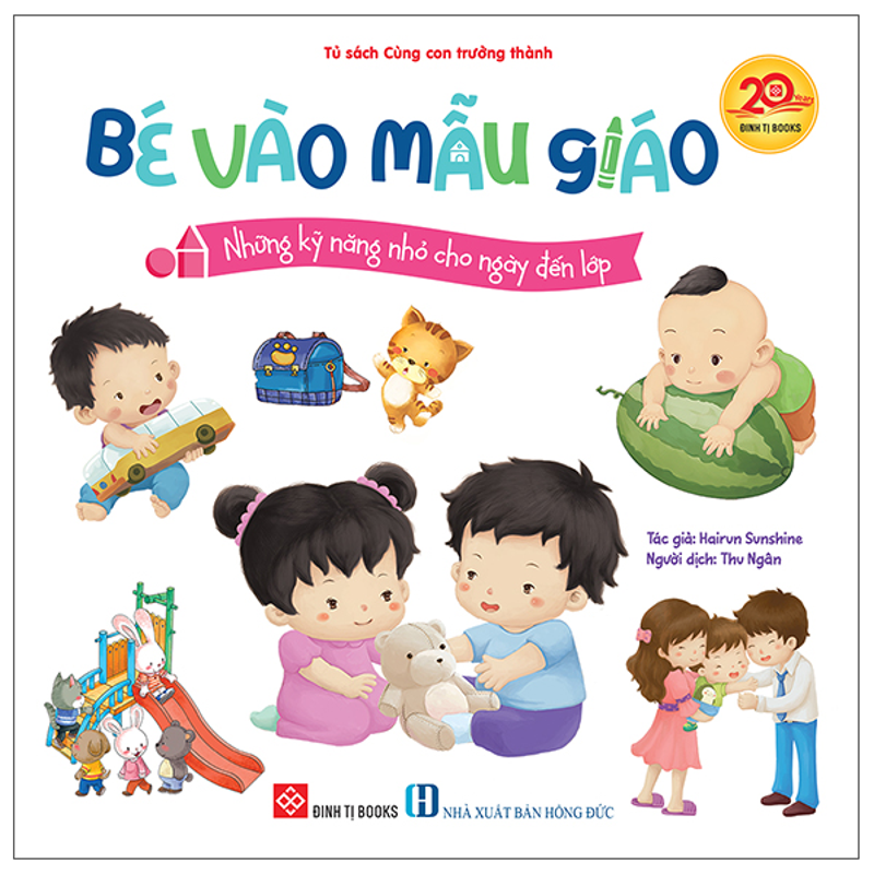 Bé Vào Mẫu Giáo - Tâm Lý Vững Vàng Sẵn Sàng Đến Lớp