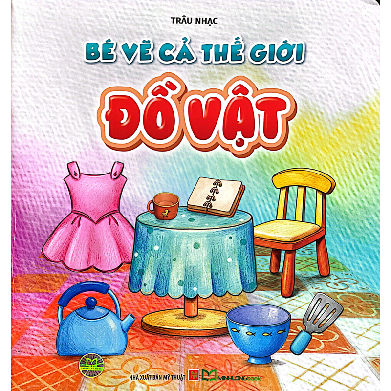 Bé Vẽ Cả Thế Giới - Đồ Vật