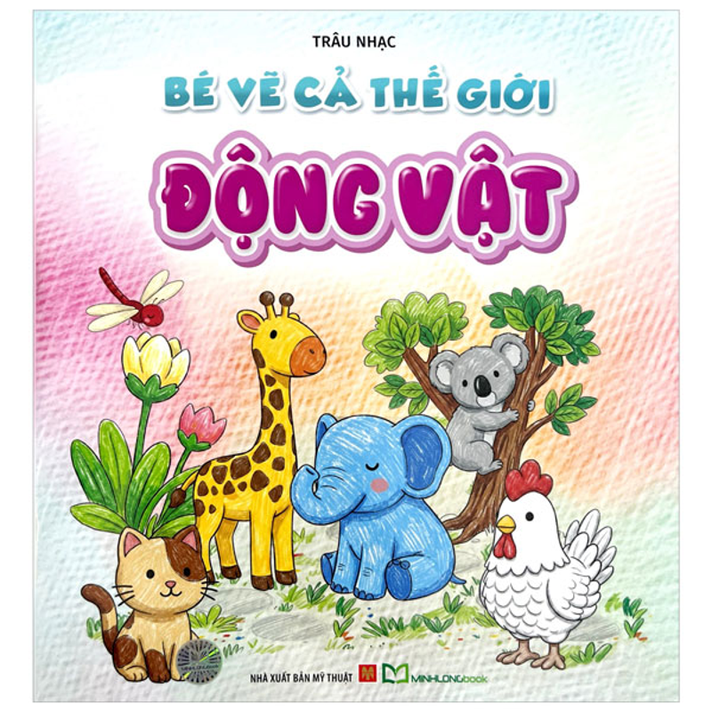 Bé Vẽ Cả Thế Giới - Động Vật