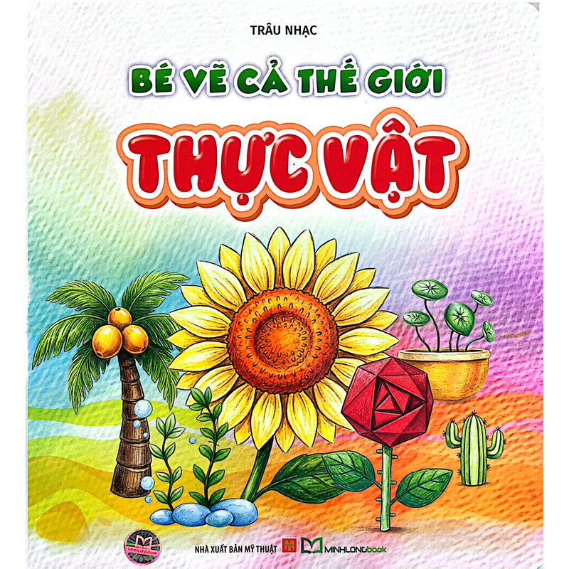 Bé Vẽ Cả Thế Giới-Thực Vật