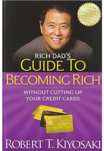 Rich Dad's Guide to Becoming Rich Without Cutting Up Your Credit Cards