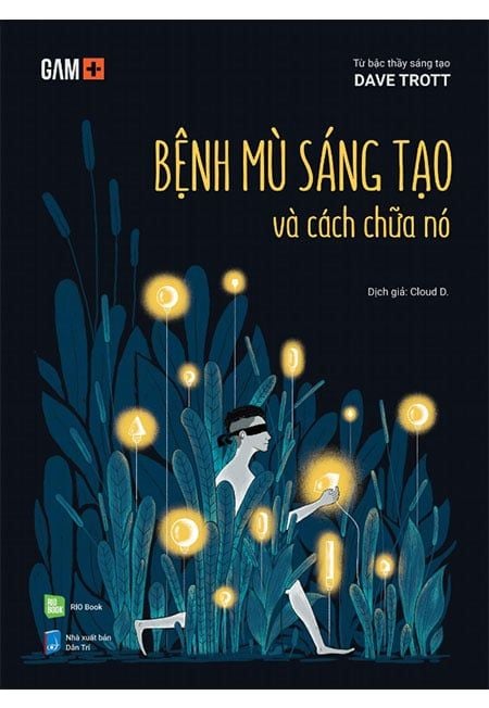 Bệnh Mù Sáng Tạo Và Cách Chữa Nó