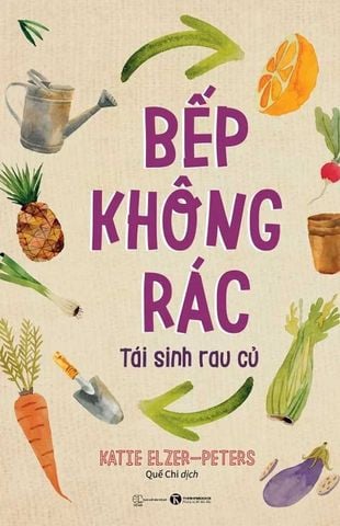 Bếp Không Rác - Tái Sinh Rau Củ
