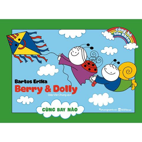 Cùng Bé Lớn Khôn – Berry Và Dolly - Cùng Bay Nào