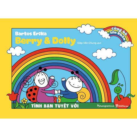 Cùng Bé Lớn Khôn – Berry Và Dolly - Tình Bạn Tuyệt Vời