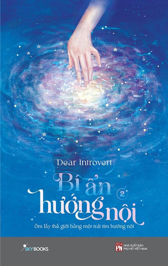 Bí Ẩn Hướng Nội - Tập 2: Ôm Lấy Thế Giới Bằng Một Trái Tim Hướng Nội