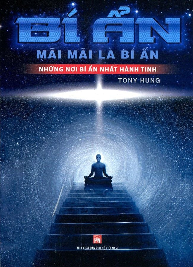 Bí Ẩn Mãi Mãi Là Bí Ẩn - Những Nơi Bí Ẩn Nhất Hành Tinh