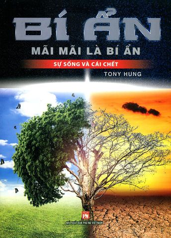 Bí Ẩn Mãi Mãi Là Bí Ẩn - Sự Sống Và Cái Chết