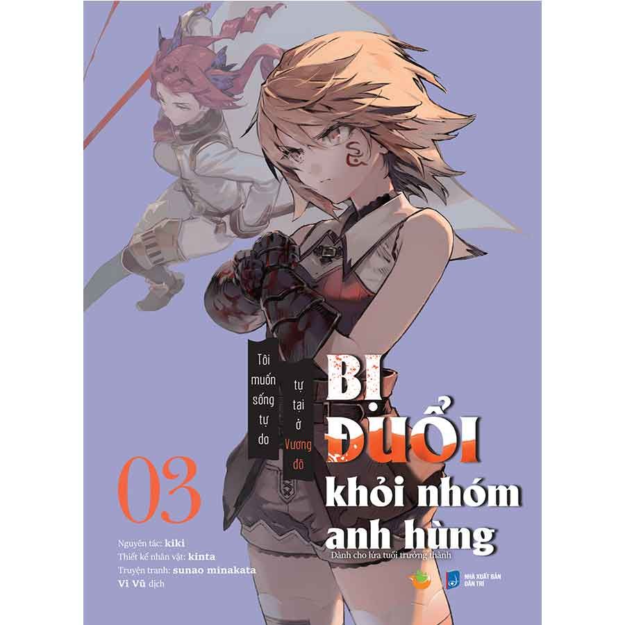 [Truyện tranh] Bị Đuổi Khỏi Nhóm Anh Hùng - Tôi Muốn Sống Tự Do Tự Tại Ở Vương Đô - Tập 3