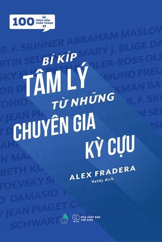 Bí Kíp Tâm Lý Từ Những Chuyên Gia Kỳ Cựu: 100 Trích Dẫn Thần Thánh