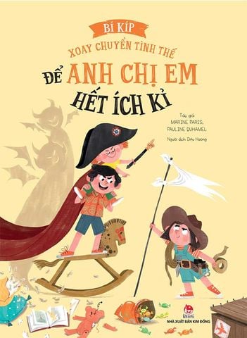 Bí Kíp Xoay Chuyển Tình Thế - Để Anh Chị Em Hết Ích Kỉ