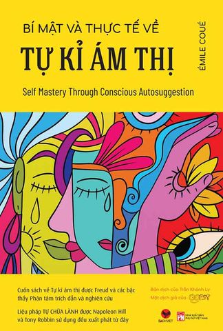 Bí Mật Và Thực Tế Về Tự Kỉ Ám Thị (Tái bản năm 2024)