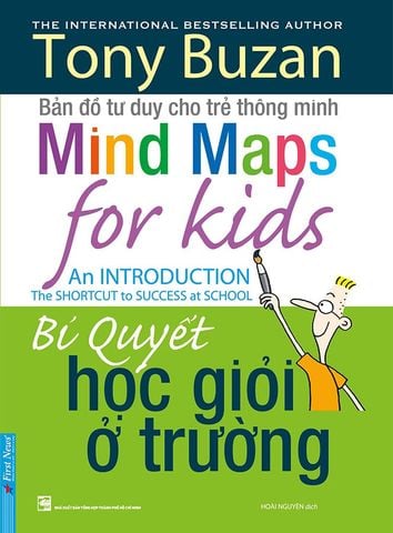 Mind Maps for Kids - Bản Đồ Tư Duy Cho Trẻ Thông Minh - Bí Quyết Học Giỏi Ở Trường