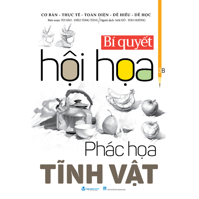 Bí Quyết Hội Họa-Phác Họa Tĩnh Vật