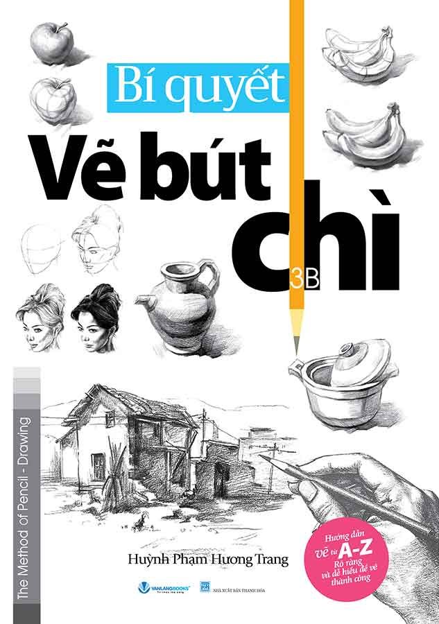 Bí Quyết Vẽ Bút Chì (Tái bản năm 2024)