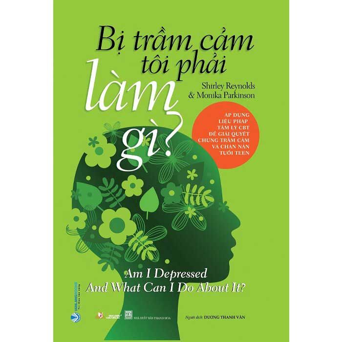 Bị Trầm Cảm Tôi Phải Làm Gì?