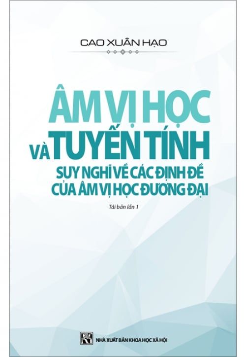 Âm Vị Học Và Tuyến Tính - Suy Nghĩ Về Các Định Đề Của Âm Vị Học Đương Đại