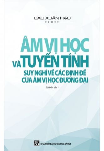 Âm Vị Học Và Tuyến Tính - Suy Nghĩ Về Các Định Đề Của Âm Vị Học Đương Đại