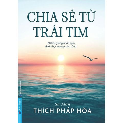 Chia Sẻ Từ Trái Tim - 50 Bài Giảng Nhân Quả Thiết Thực Trong Cuộc Sống Của Sa Môn Thích Pháp Hòa