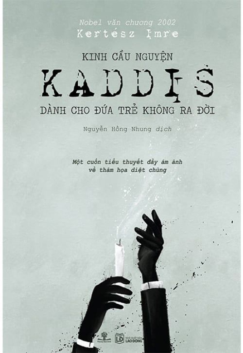 Kinh Cầu Nguyện Kaddis Dành Cho Đứa Trẻ Không Ra Đời (Sách đoạt giải Nobel Văn Chương 2002)