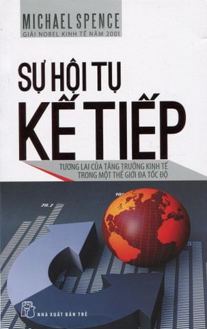 Sự Hội Tụ Kế Tiếp - Tương Lai Của Tăng Trưởng Kinh Tế Trong Một Thế Giới Đa Tốc Độ
