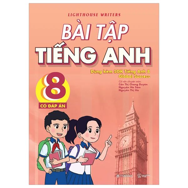 BÀI TẬP TIẾNG ANH 8 - CÓ ĐÁP ÁN ( DÙNG KÈM SGK TA 8 GLOBAL SUCCESS )