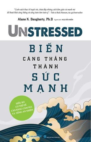 Unstressed - Biến Căng Thẳng Thành Sức Mạnh