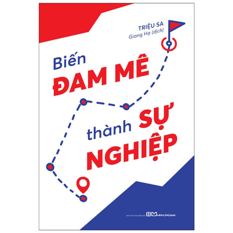 Biến Đam Mê Thành Sự Nghiệp