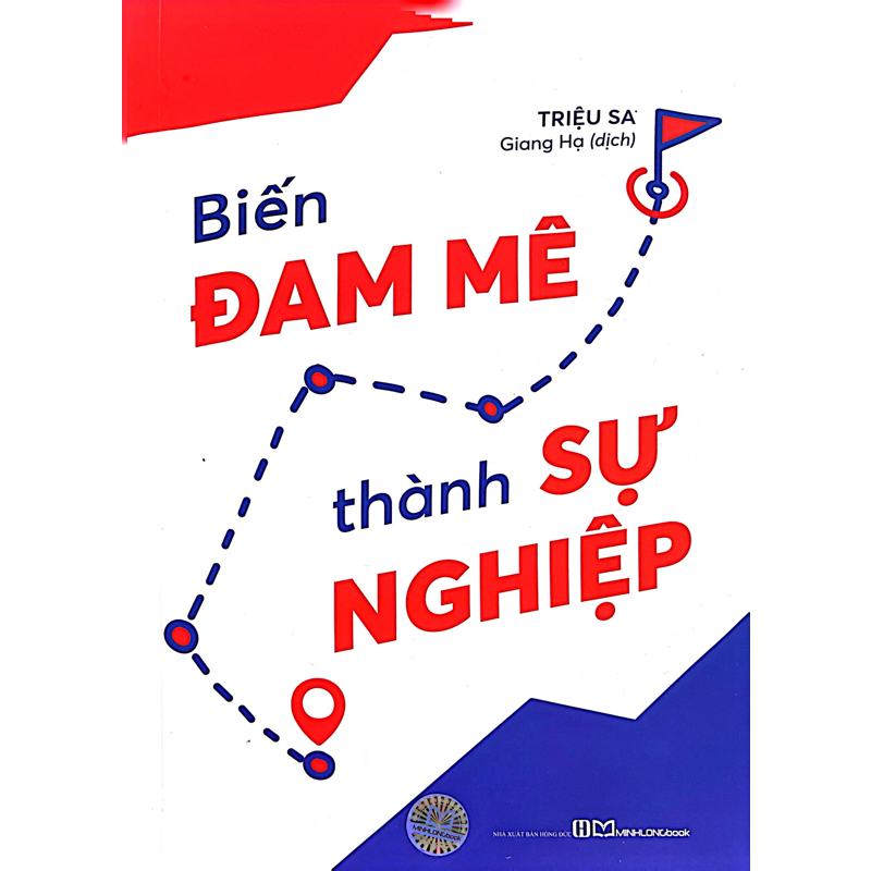 Biến Đam Mê Thành Sự Nghiệp