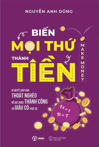 Biến Mọi Thứ Thành Tiền
