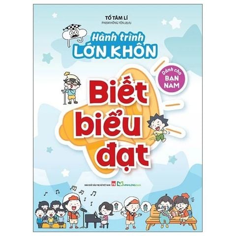 Hành Trình Lớn Khôn - Dành Cho Bạn Nam - Biết Biểu Đạt