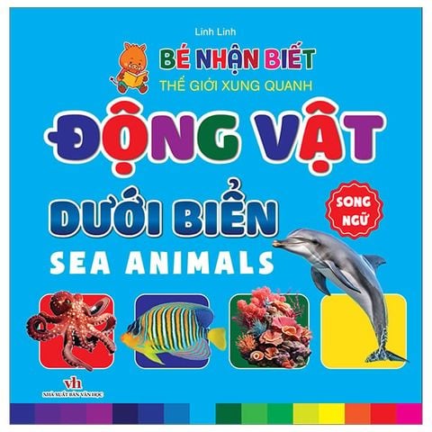 ĐV DƯỚI BIỂN - BÉ NHẬN BIẾT THẾ GIỚI XUNG QUANH