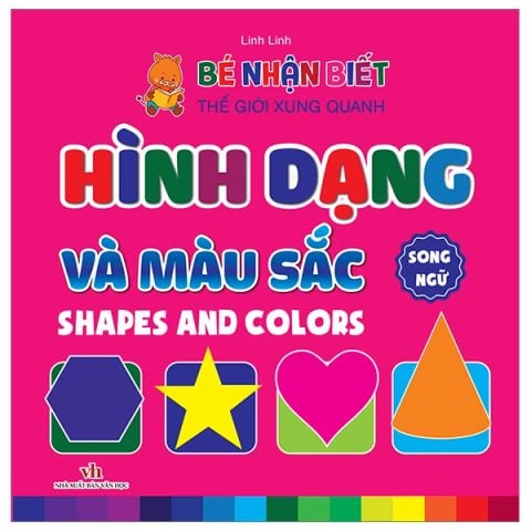HÌNH DẠNG MÀU SẮC - BÉ NHẬN BIẾT THẾ GIỚI XUNG QUANH