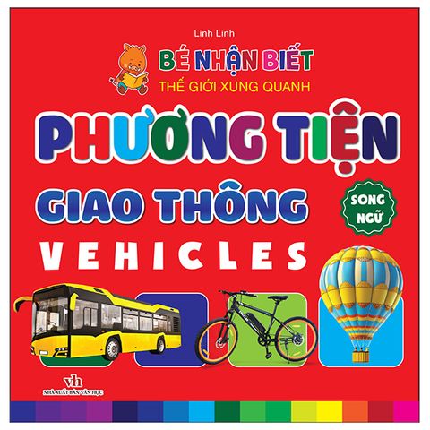 PHUONG TIỆN GIAO THÔNG - BÉ NHẬN BIẾT THẾ GIỚI XUNG QUANH