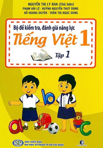 Bộ Đề Kiểm Tra, Đánh Giá Năng Lực Tiếng Việt Lớp 1 - Tập 1