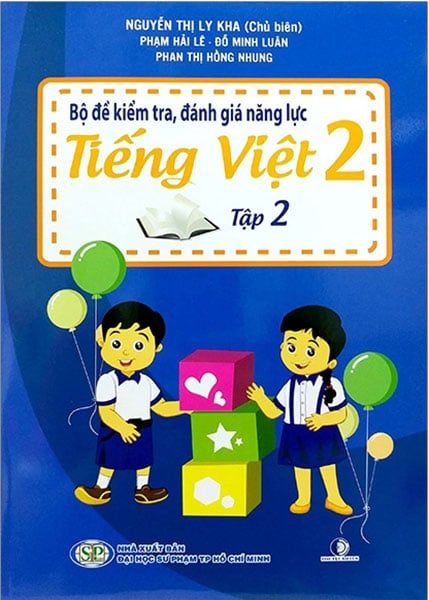 Bộ Đề Kiểm Tra, Đánh Giá Năng Lực Tiếng Việt Lớp 2 - Tập 2