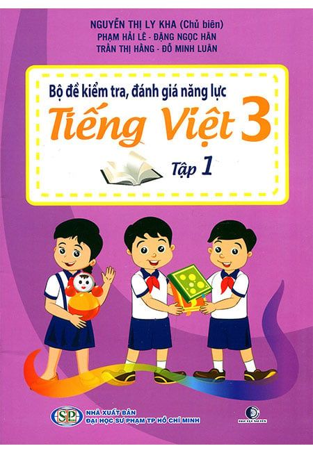 Bộ Đề Kiểm Tra, Đánh Giá Năng Lực Tiếng Việt Lớp 3 - Tập 1