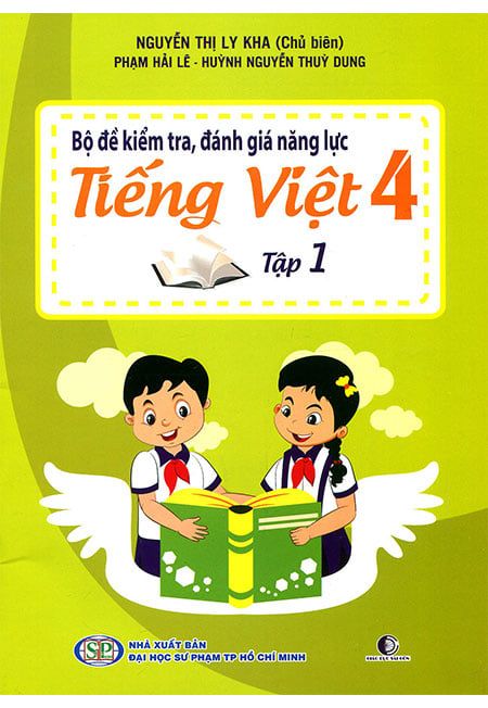 Bộ Đề Kiểm Tra, Đánh Giá Năng Lực Tiếng Việt Lớp 4 - Tập 1
