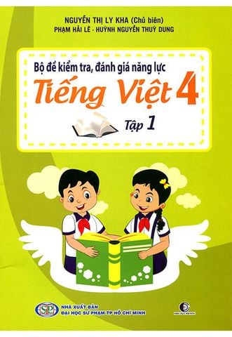 Bộ Đề Kiểm Tra, Đánh Giá Năng Lực Tiếng Việt Lớp 4 - Tập 1