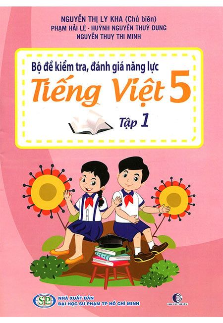 Bộ Đề Kiểm Tra, Đánh Giá Năng Lực Tiếng Việt Lớp 5 - Tập 1